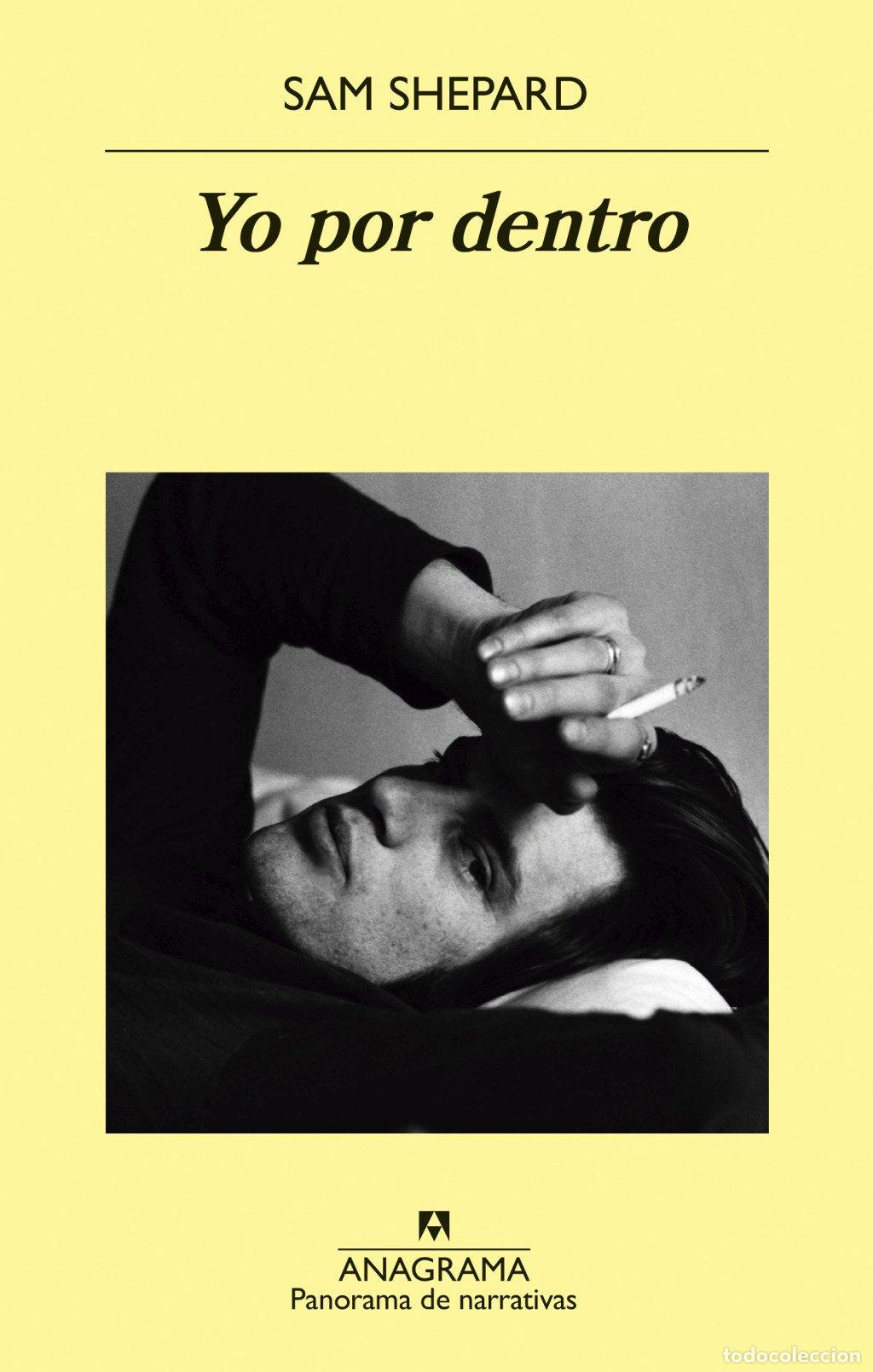 Libros de segunda mano: Yo por Dentro - Sam Shepard - Editorial Anagrama - Panorama de Narrativas