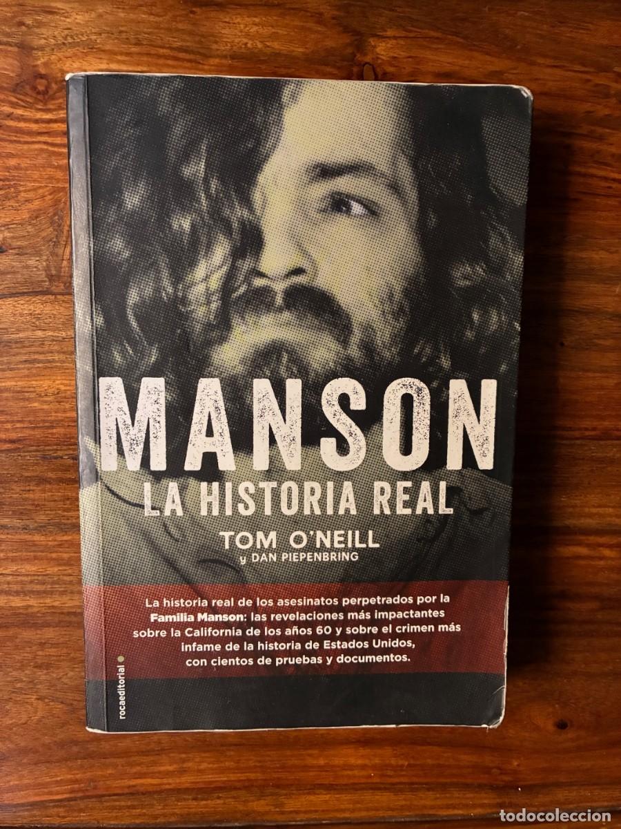 Libros de segunda mano: Manson. La historia real. Tom O'Neill y Dan Piepenbring. Roca editorial. Agotado - Descatalogado.