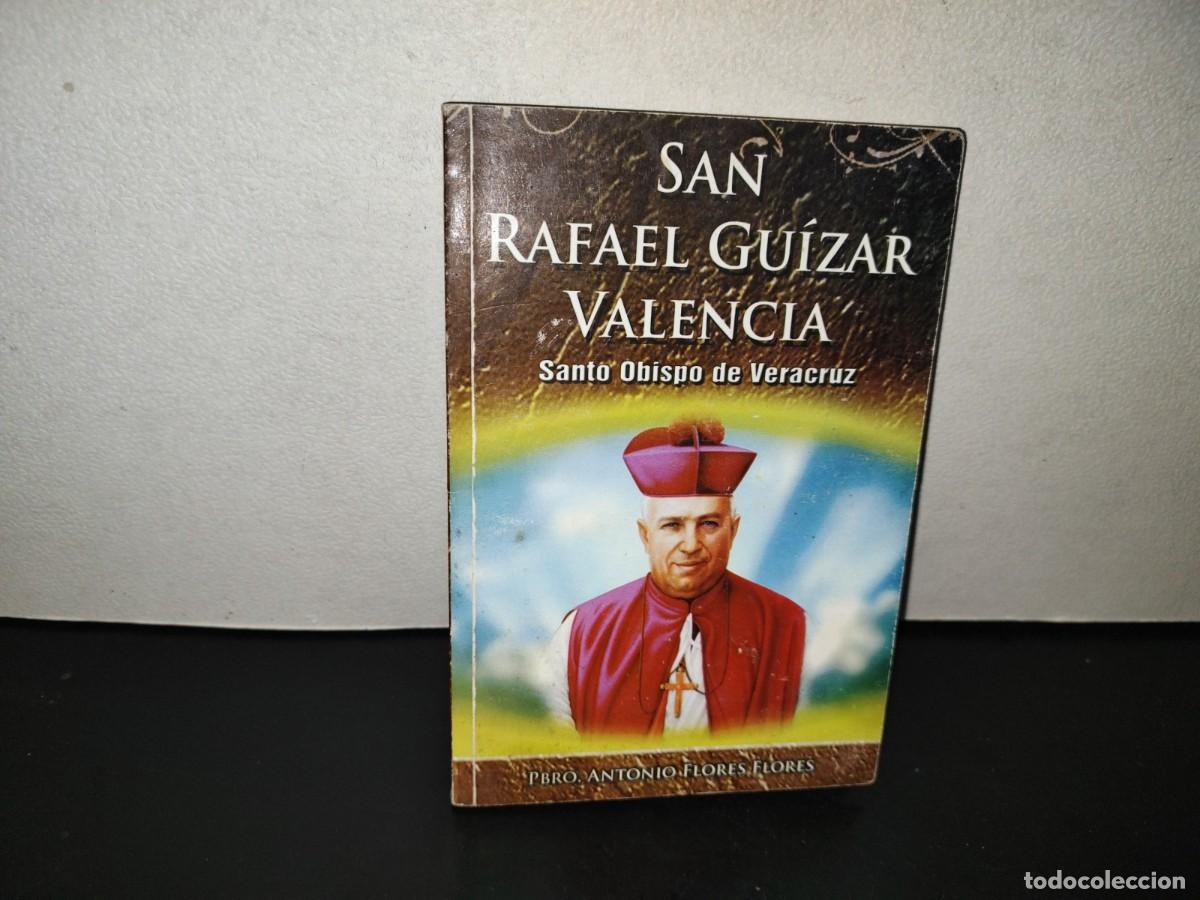 Libros de segunda mano: 202- San Rafael Gu&iacute;zar Valencia. Santo Obispo De Veracruz - Pbro. Antonio Flores Flores