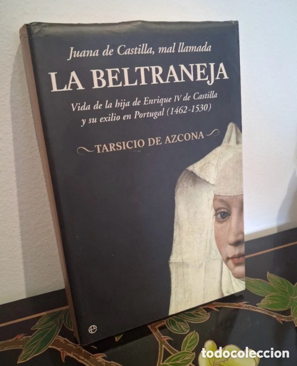 Libros de segunda mano: Juana de Castilla, mal llamada la Beltraneja