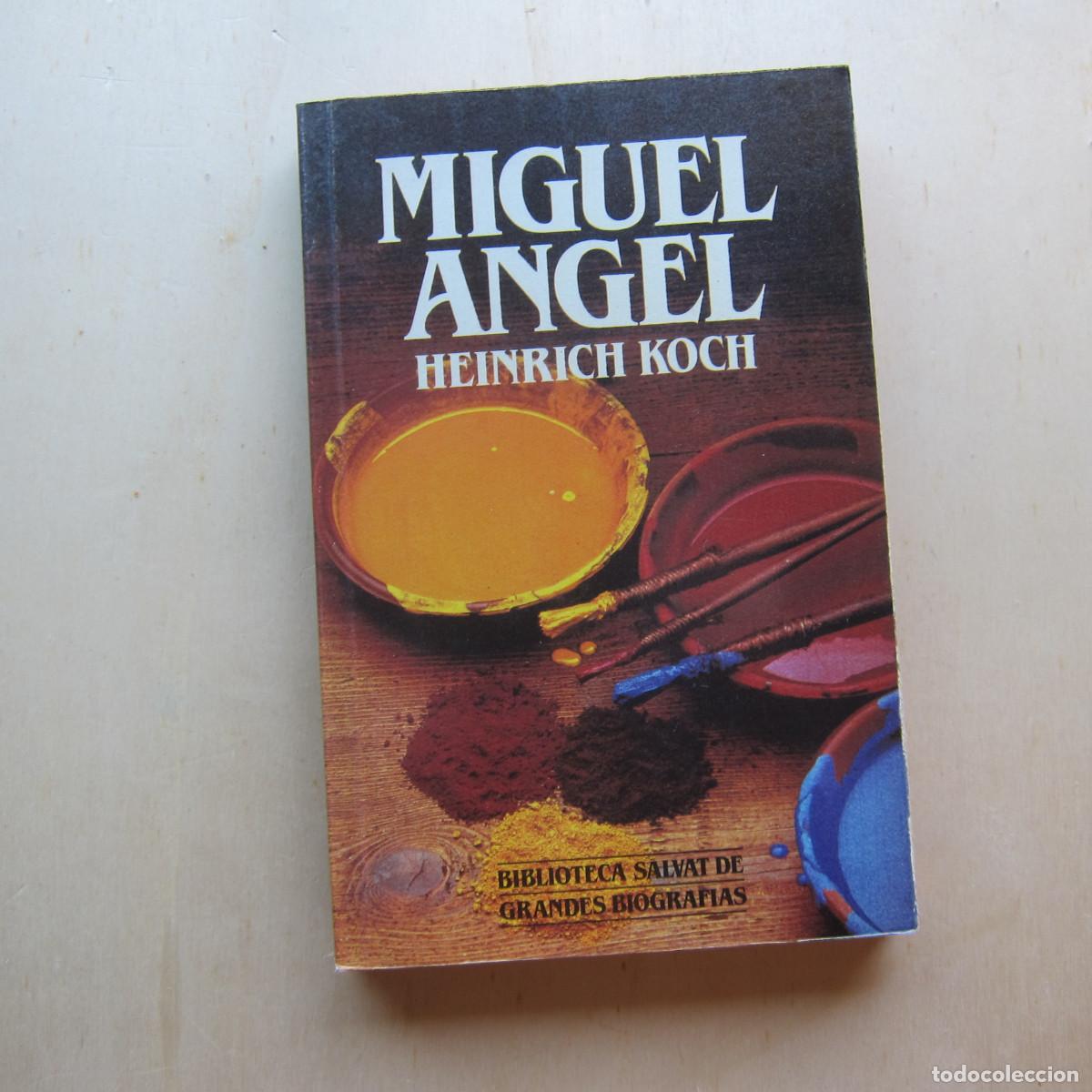 Libros de segunda mano: MIGUEL ANGEL - HEINRICH KOCH (SALVAT) BIOGRAF&Iacute;A