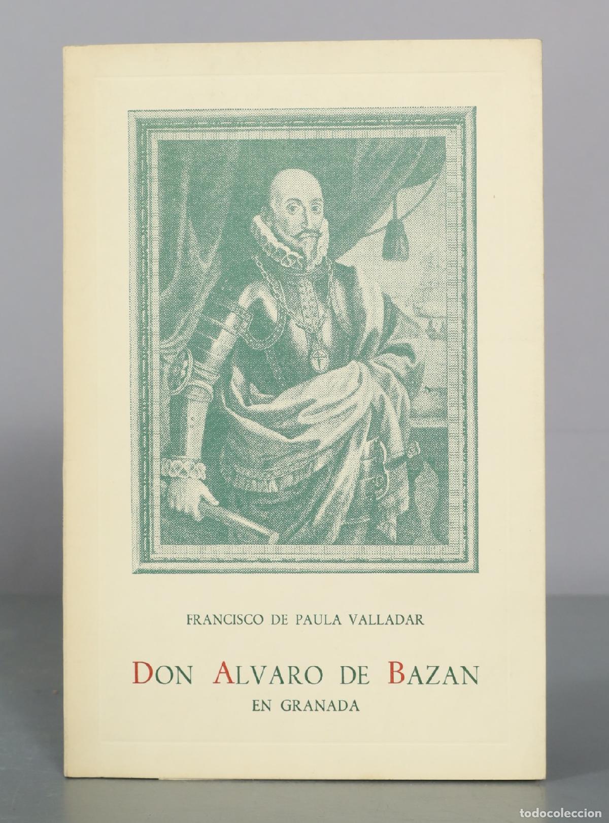 Libros de segunda mano: Don Alvaro de Bazan en Granada - Francisco de Paula Valladar - Ayuntamiento de Granada
