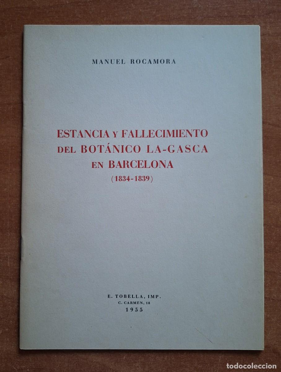 Libros de segunda mano: 1955 ESTANCIA Y FALLECIMIENTO DEL BOT&Aacute;NICO LA-GASCA EN BARCELONA (1834 - 1839)