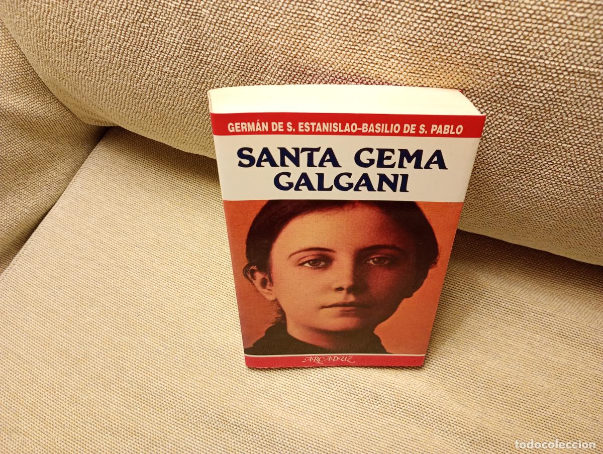 Libros de segunda mano: SANTA GEMA GALGANI GERMAN DE S ESTANISLAO Y BASILIO DE SAN PABLO