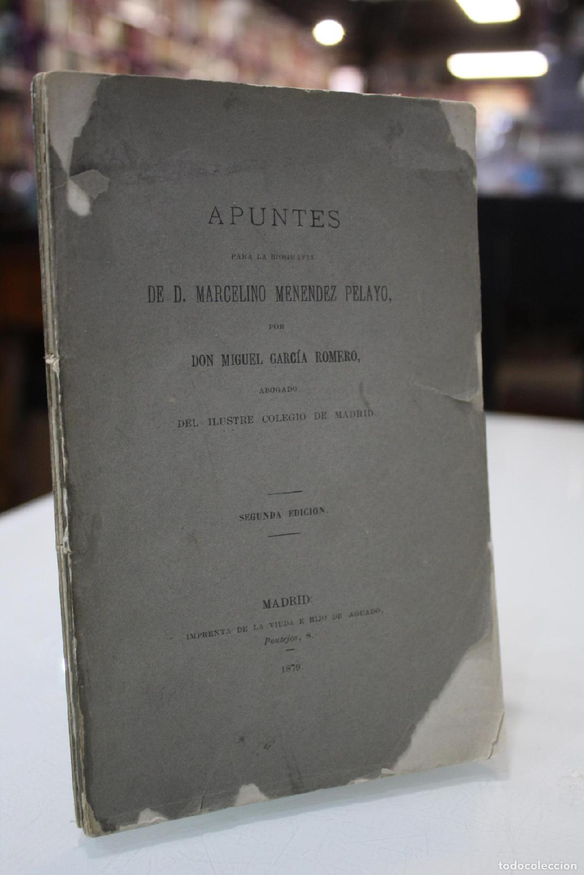 Libros de segunda mano: 1879.- Apuntes para la biograf&iacute;a de D. Marcelino Men&eacute;ndez Pelayo. - Garc&iacute;a Romero, Miguel.