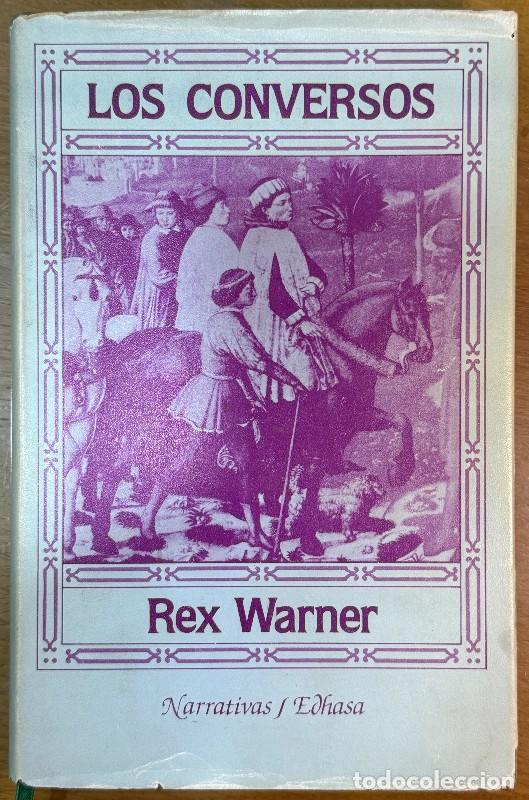 Libros de segunda mano: Los conversos Rex Warner Edhasa Narrativas Primera edici&oacute;n 1986 San Agust&iacute;n Cristianismo primitivo