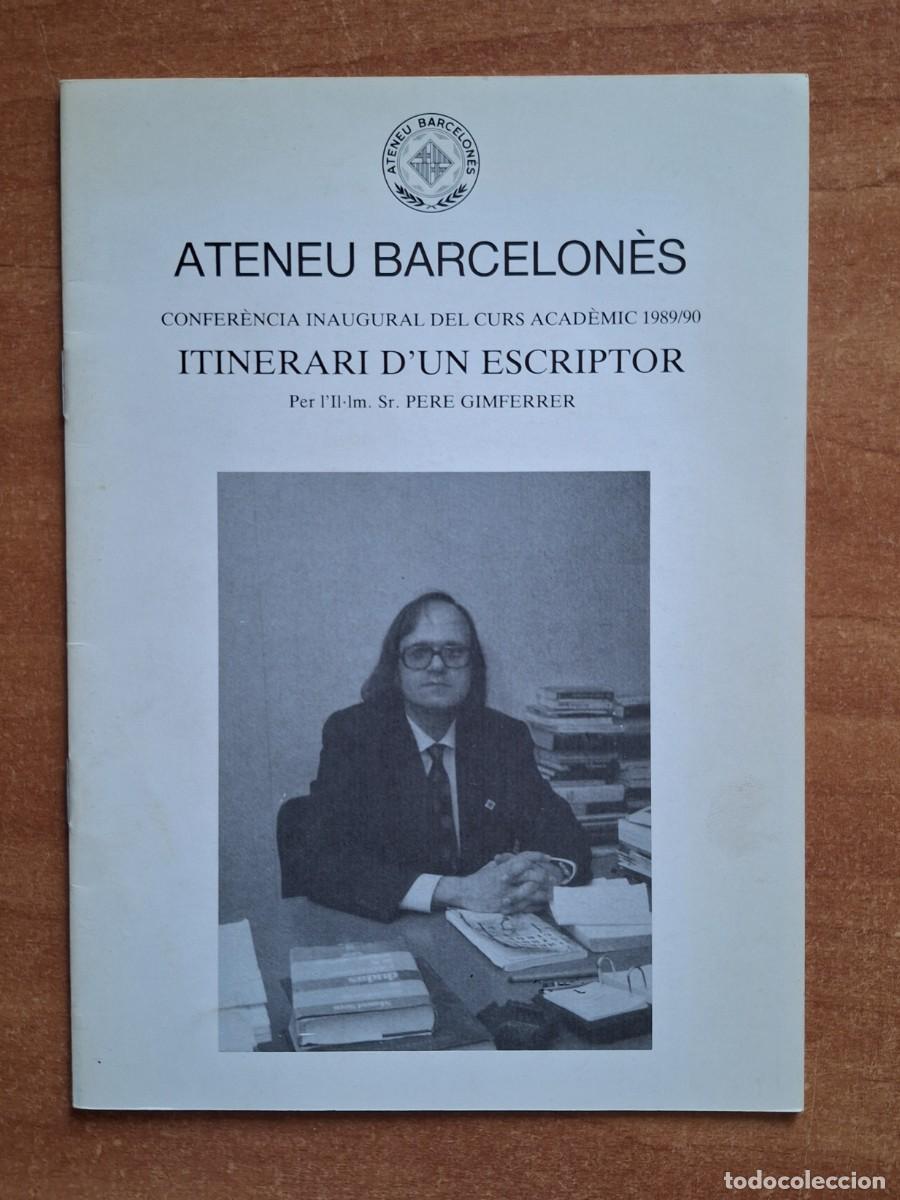 Libros de segunda mano: ITINERARI D&acute;E UN ESCRIPTOR - PAU GIMFERRER - ATENEU BARCELONES _ EN CATALAN
