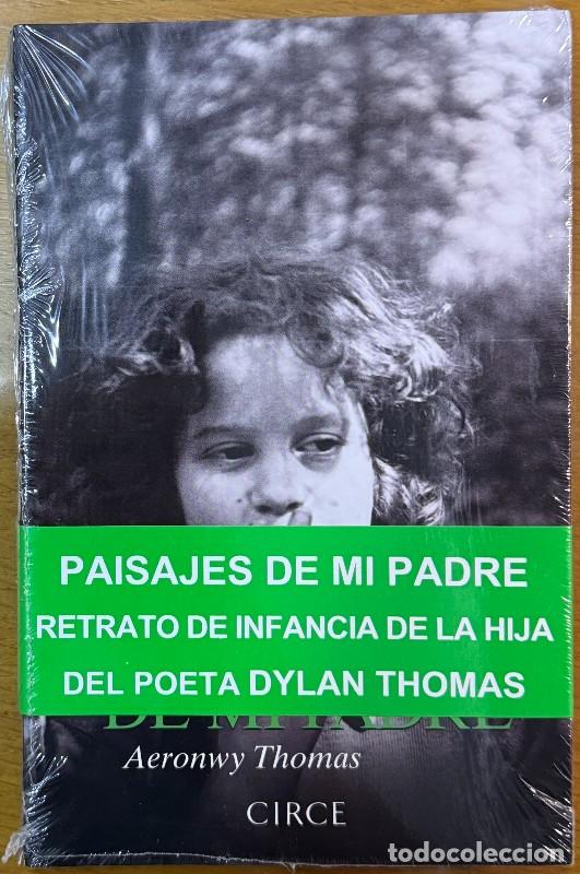 Libros de segunda mano: Paisajes de mi padre: Retrato de infancia de la hija del poeta Dylan Thomas, Aeronwy Thomas, Poes&iacute;a