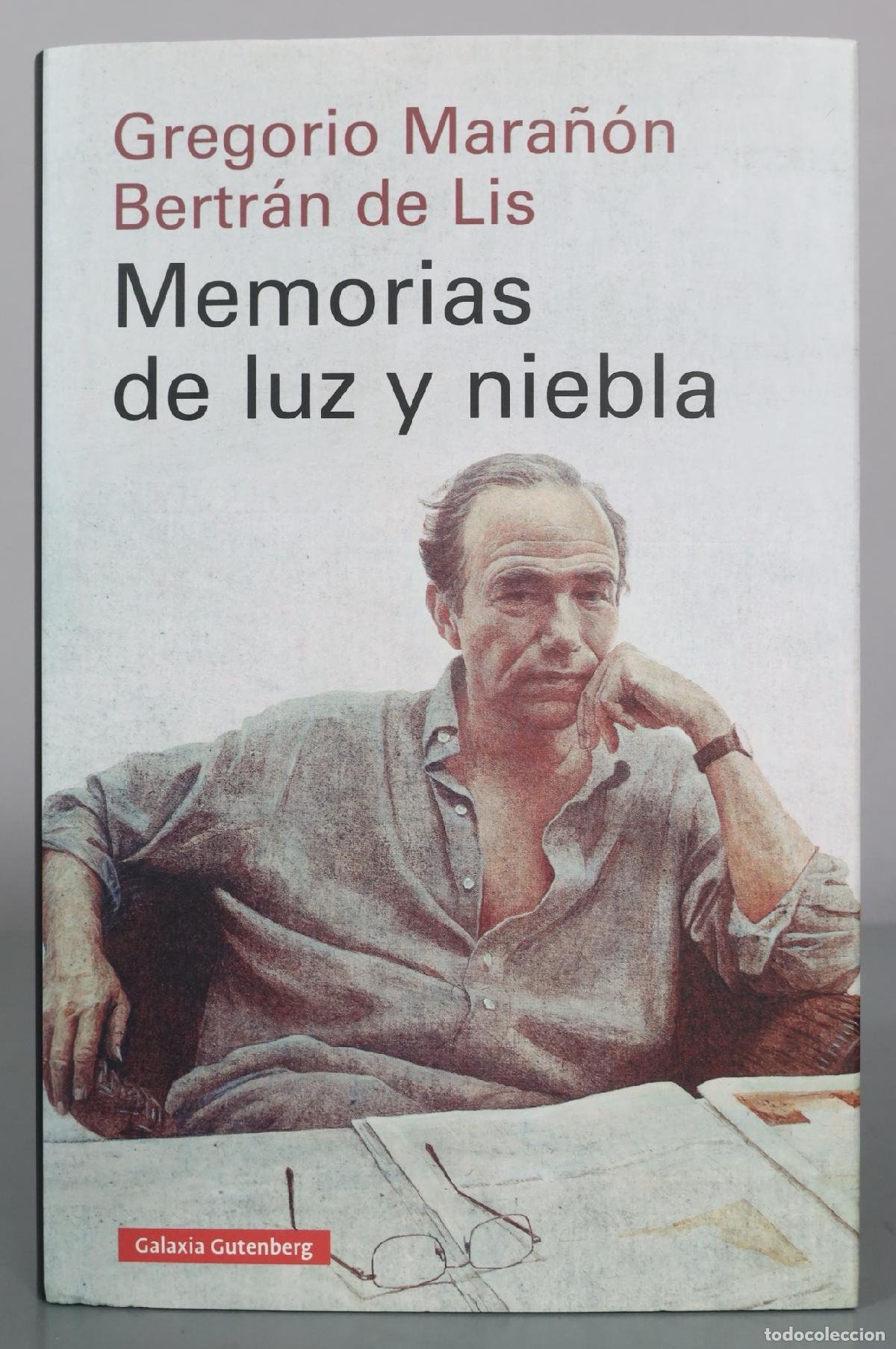 Libros de segunda mano: Memorias de luz y niebla - Gregorio Mara&ntilde;&oacute;n Bertr&aacute;n de Lis - Galaxia Gutenberg