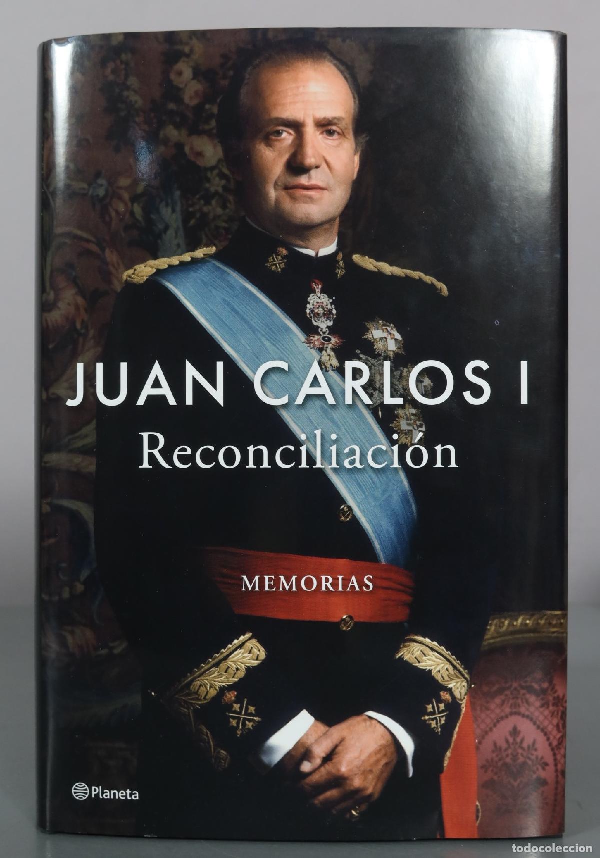 Libros de segunda mano: Juan Carlos I - Reconciliaci&oacute;n - Memorias - Planeta