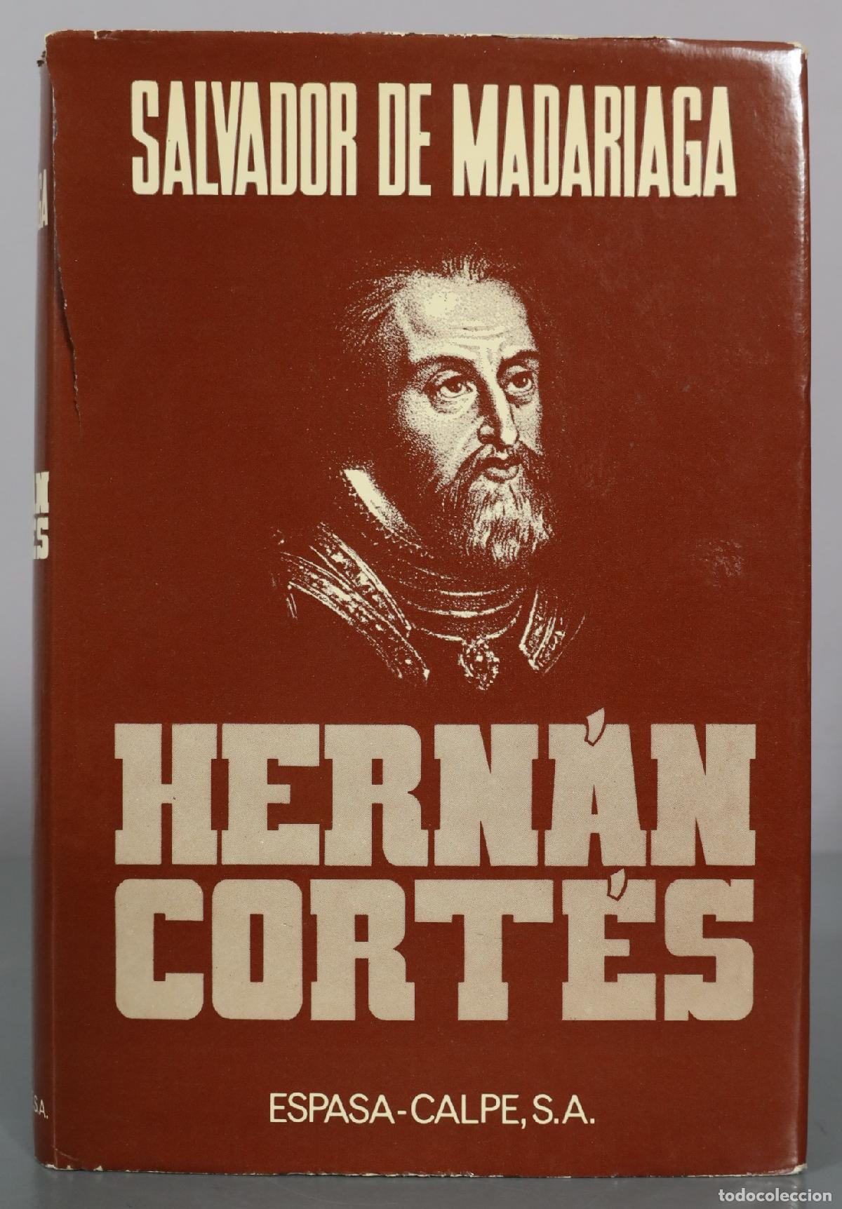 Libros de segunda mano: Hern&aacute;n Cort&eacute;s - Salvador de Madariaga - Espasa-Calpe