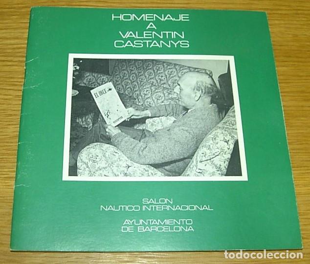 Libros de segunda mano: Libro HOMENAJE A VALENT&Iacute; VALENTIN CASTANYS Sal&oacute;n Na&uacute;tico Internacional de Barcelona 1974 Raro!!
