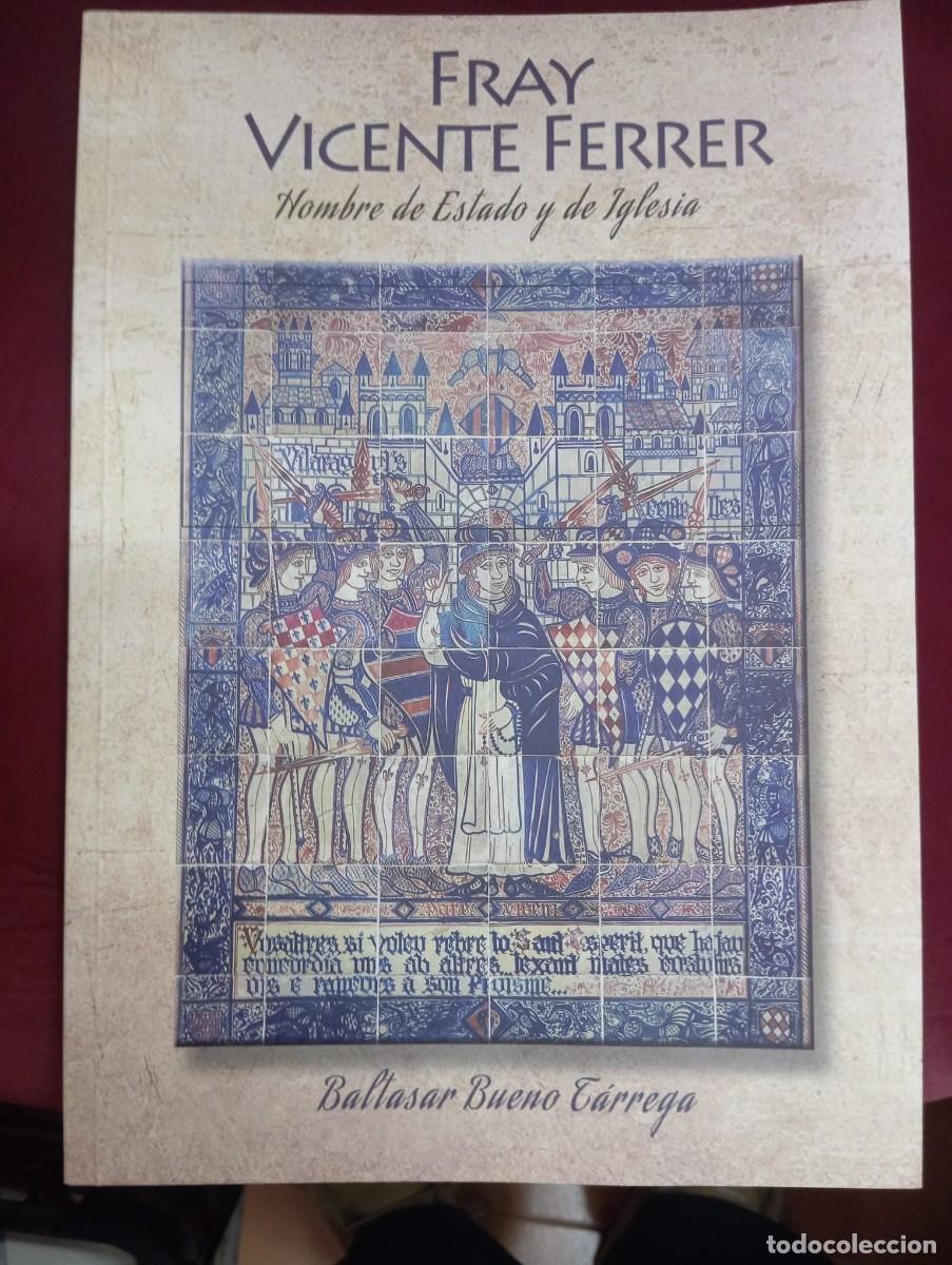 Libros de segunda mano: FRAY VICENTE FERRER HOMBRE DE ESTADO Y DE IGLESIA