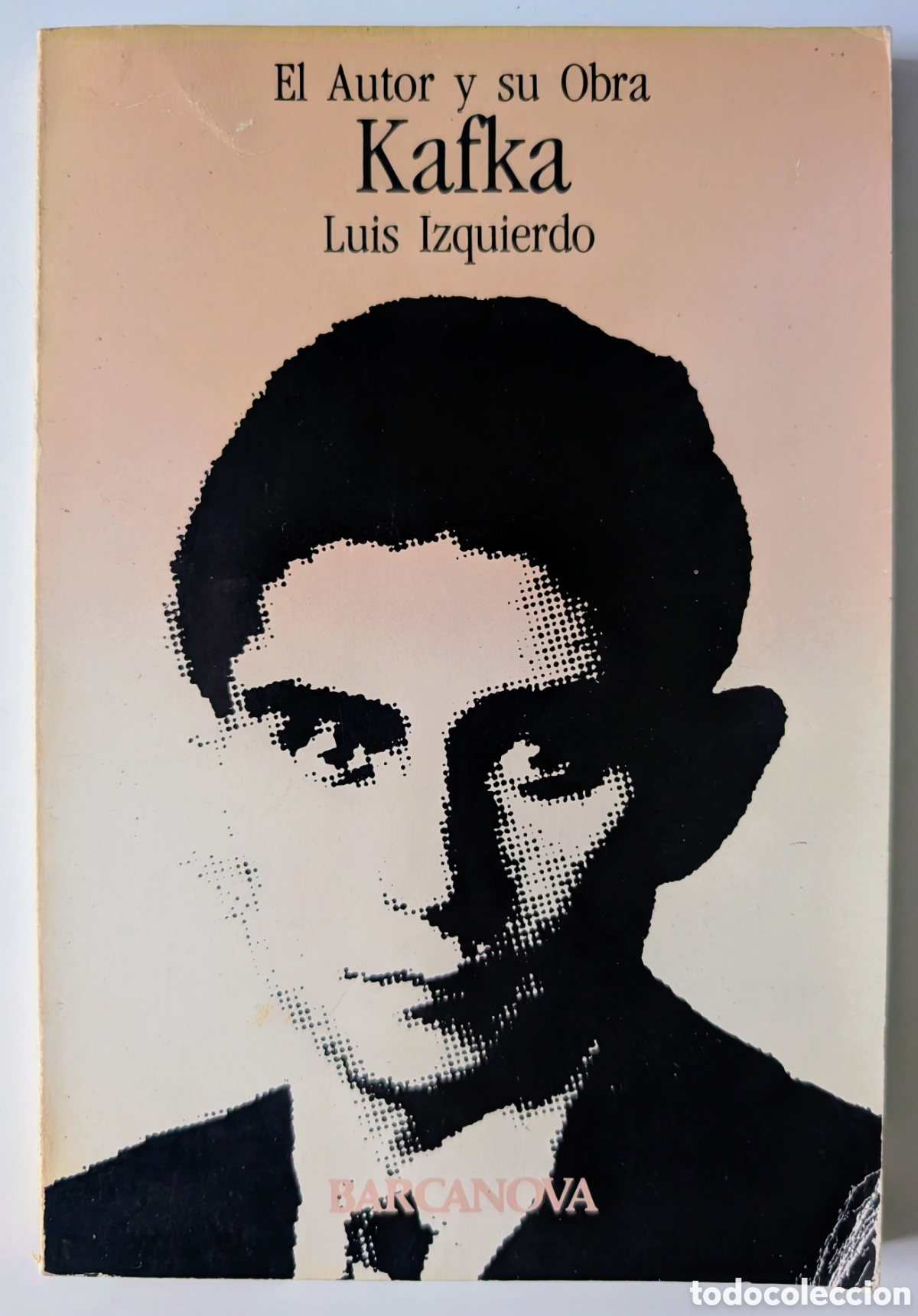 Libros de segunda mano: Kafka - Luis Izquierdo (Colecci&oacute;n El Autor y su Obra, n&ordm; 14) - Editorial Barcanova