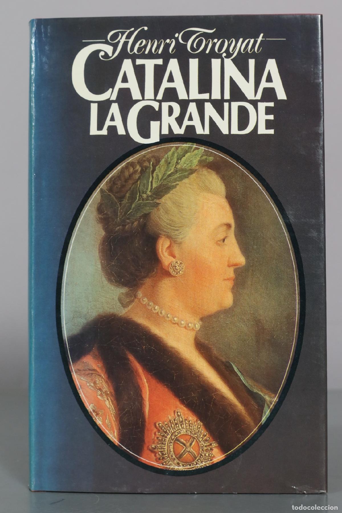 Libros de segunda mano: Catalina la Grande - Henri Troyat