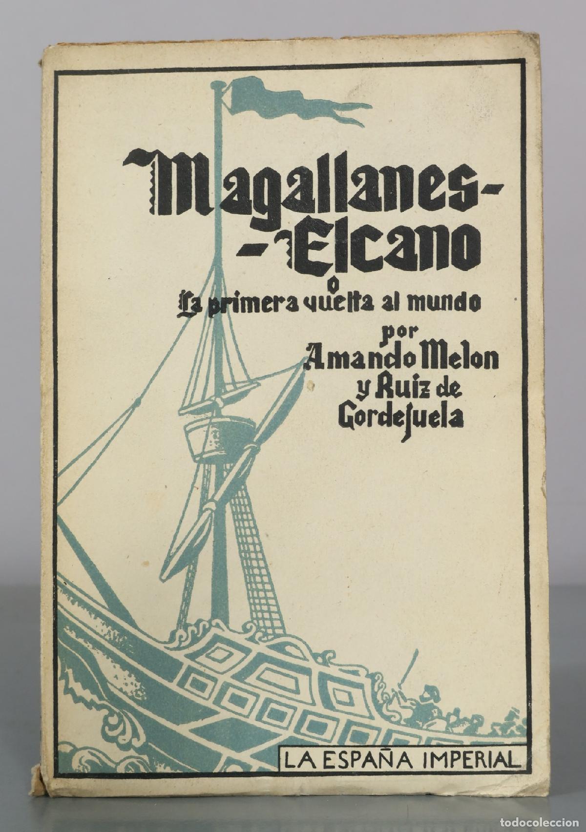 Libros de segunda mano: Magallanes-Elcano o la primera vuelta al mundo - Amando Mel&oacute;n y Ruiz de Gordejuela - Biblioteca