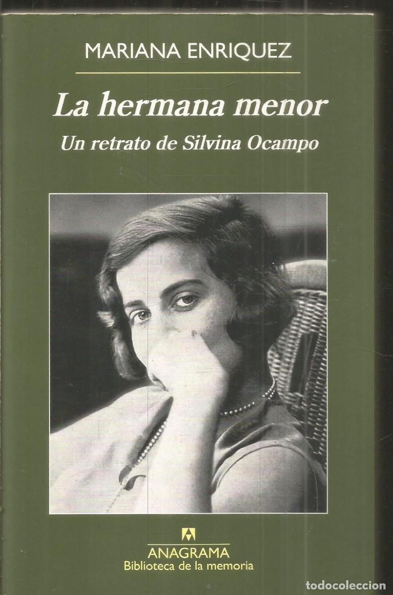 Libros de segunda mano: MARIANA ENRIQUEZ. LA HERMANA MENOR. UN RETRATO DE SILVINA OCAMPO. ANAGRAMA.