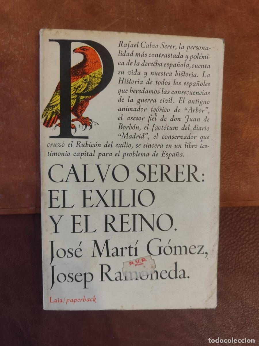 Libros de segunda mano: Jos&eacute; Mart&iacute; G&oacute;mez, Josep Ramoneda. Calvo Serer: el Exilio y el Reino.