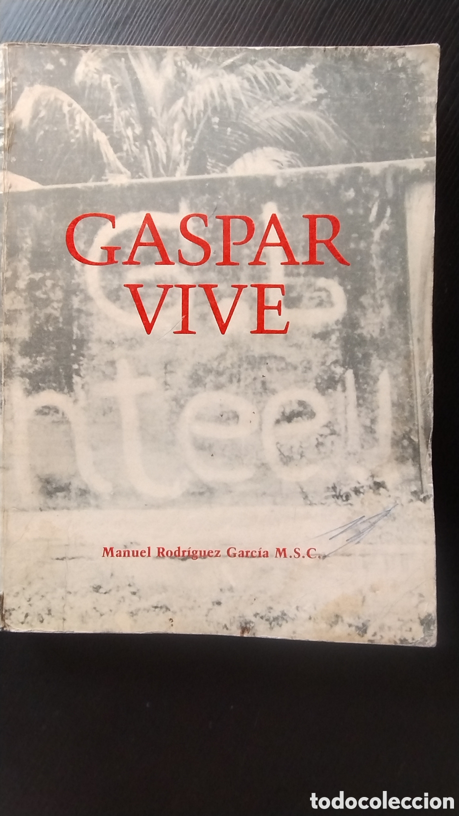 Libros de segunda mano: Gaspar vive Manuel Rodr&iacute;guez Garc&iacute;a MSC