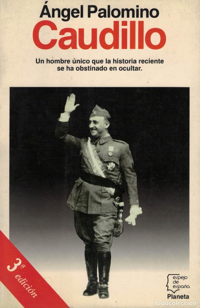 Libros de segunda mano: &Aacute;ngel Palomino Caudillo. Un hombre &uacute;nico que la historia reciente se ha obstinado en ocultar. Franco