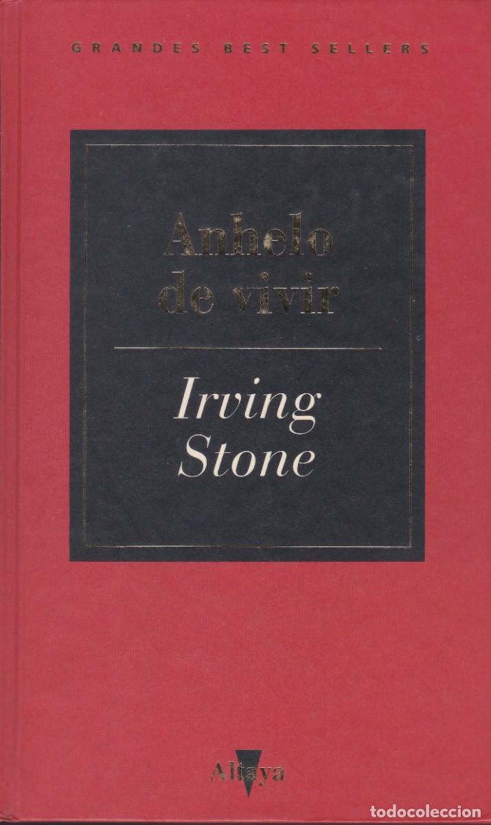 Libros de segunda mano: Anhelo de vivir. Irving Stone. Grandes Best Sellers. Altaya Tomo 7.
