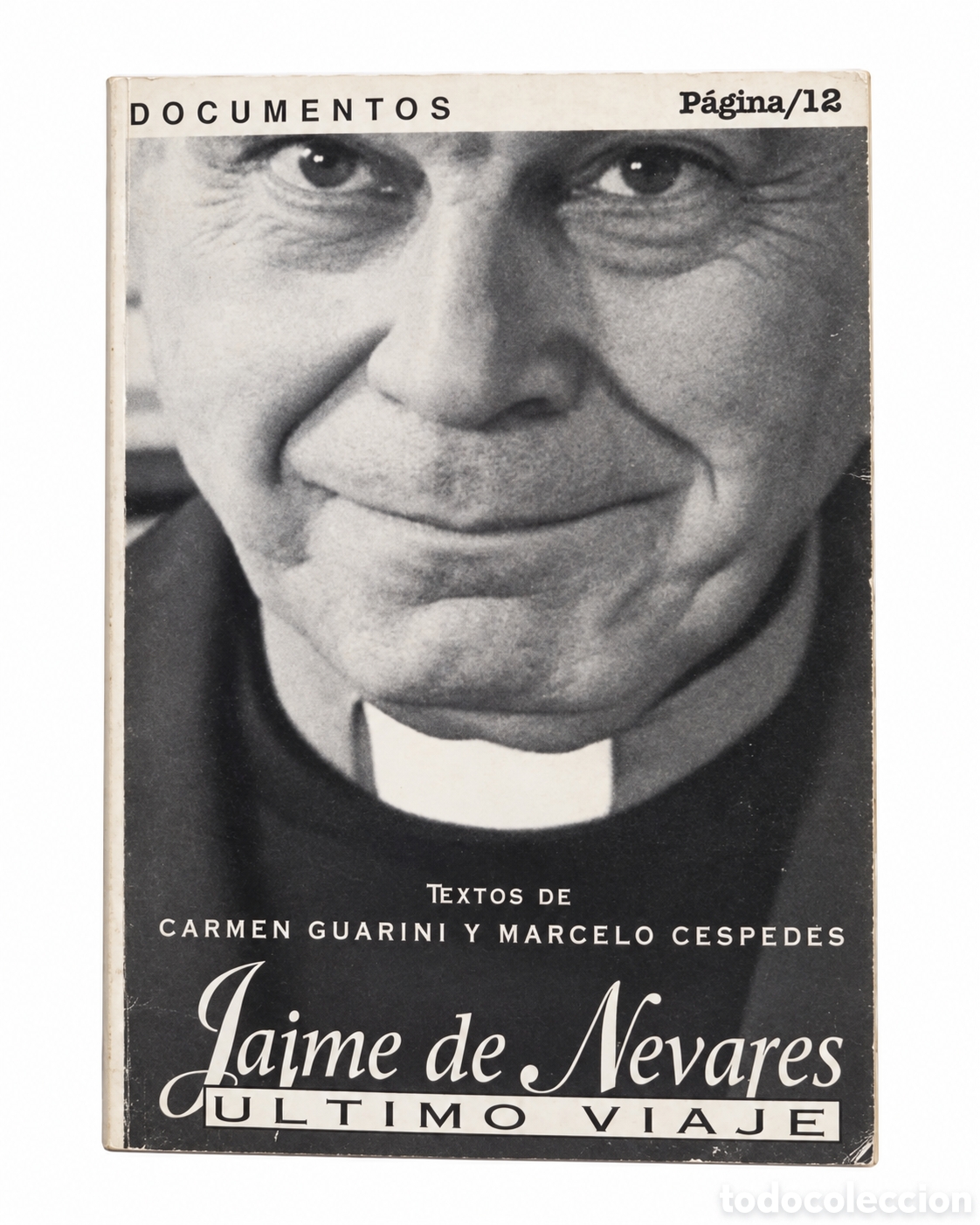 Libros de segunda mano: CARMEN GUARINI / MARCELO C&Eacute;SPEDES &ndash; JAIME DE NEVARES. &Uacute;LTIMO VIAJE &ndash; P&Aacute;GINA/12 &ndash; LML