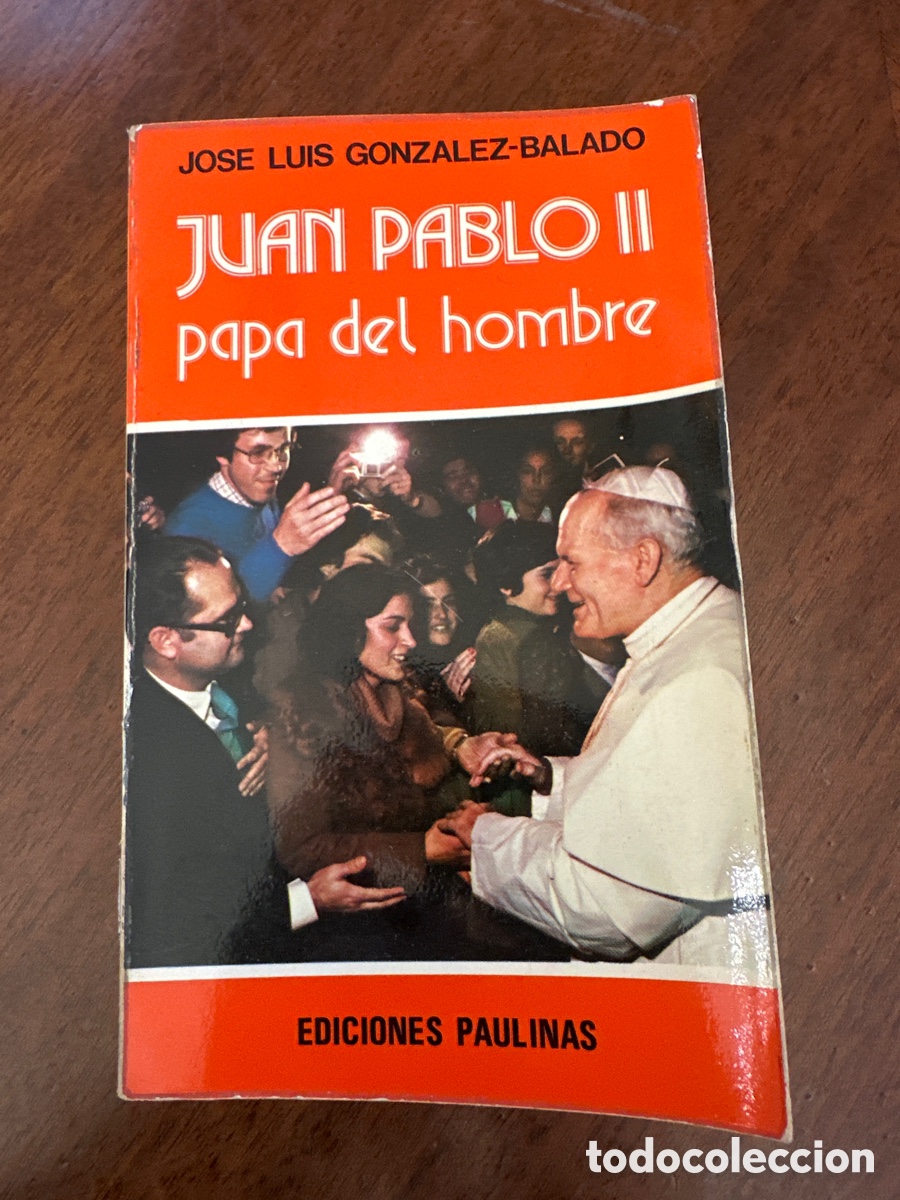 Libros de segunda mano: Juan Pablo II, Papa del hombre. Jos&eacute; Luis Gonz&aacute;lez Balado. Ed. Paulinas. Madrid 1979.