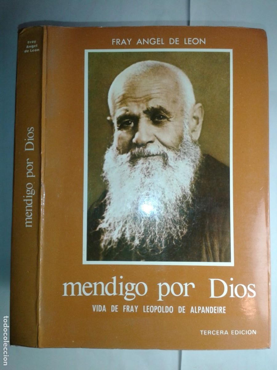 Libros de segunda mano: MENDIGO POR DIOS VIDA DE FRAY LEOPOLDO DE ALPANDEIRE 1974 FRAY ANGEL DE LEON 3&ordf; EDICI&Oacute;N ANEL