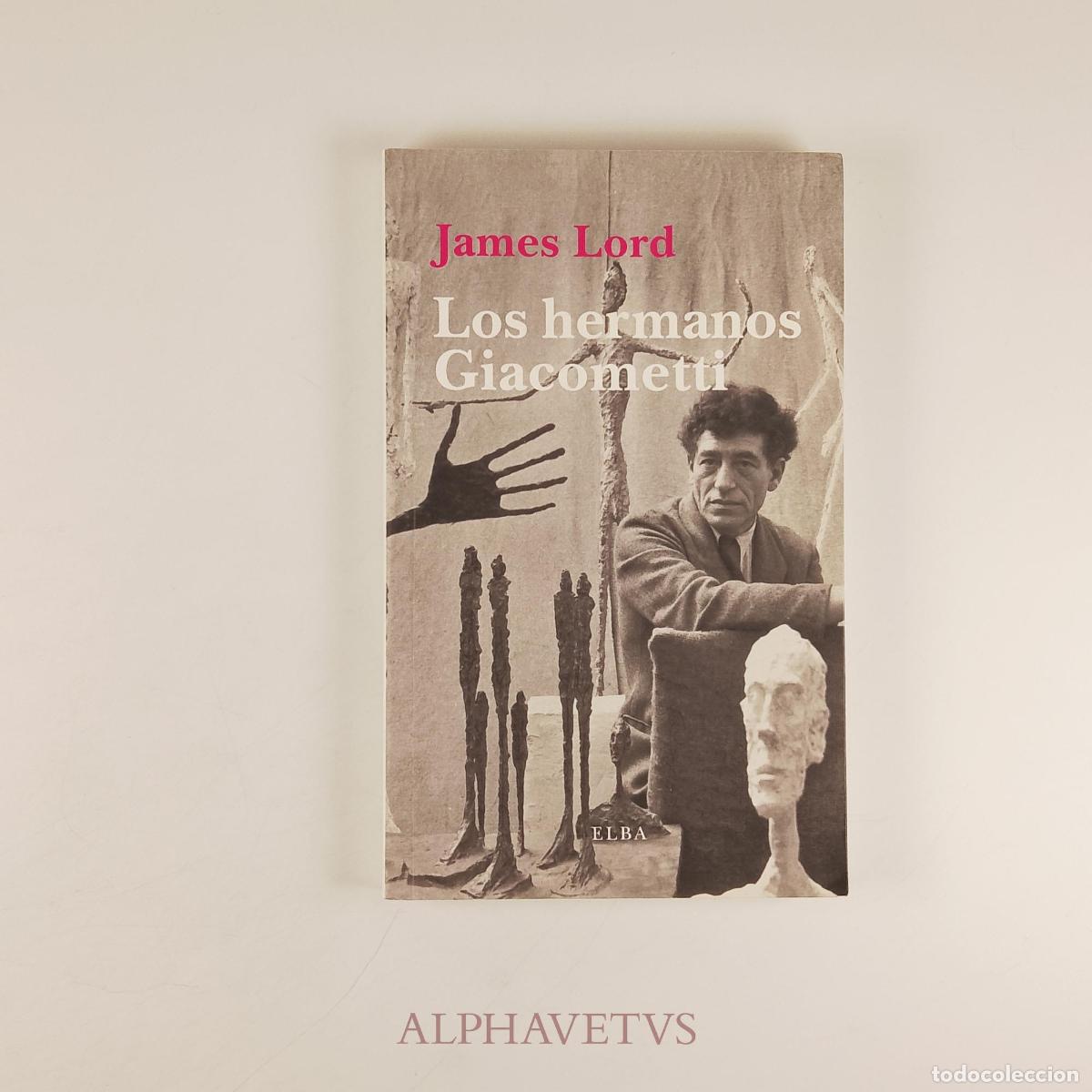 Gebrauchte B&uuml;cher: Los hermanos Giacometti - Lord, James