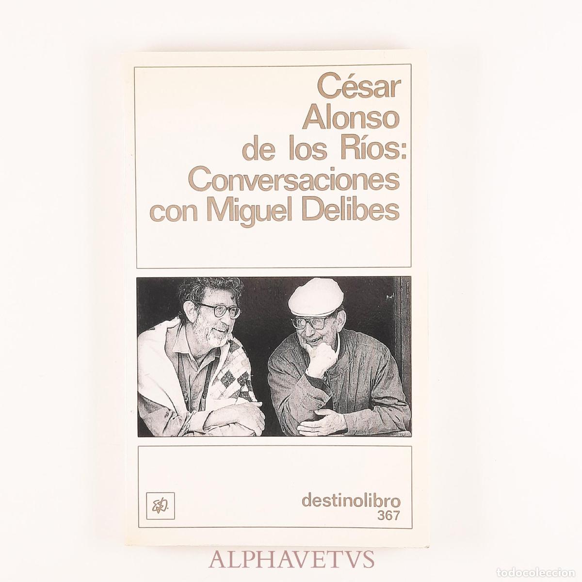 Libri di seconda mano: CONVERSACIONES CON MIGUEL DELIBES - ALONSO DE LOS RIOS, CESAR
