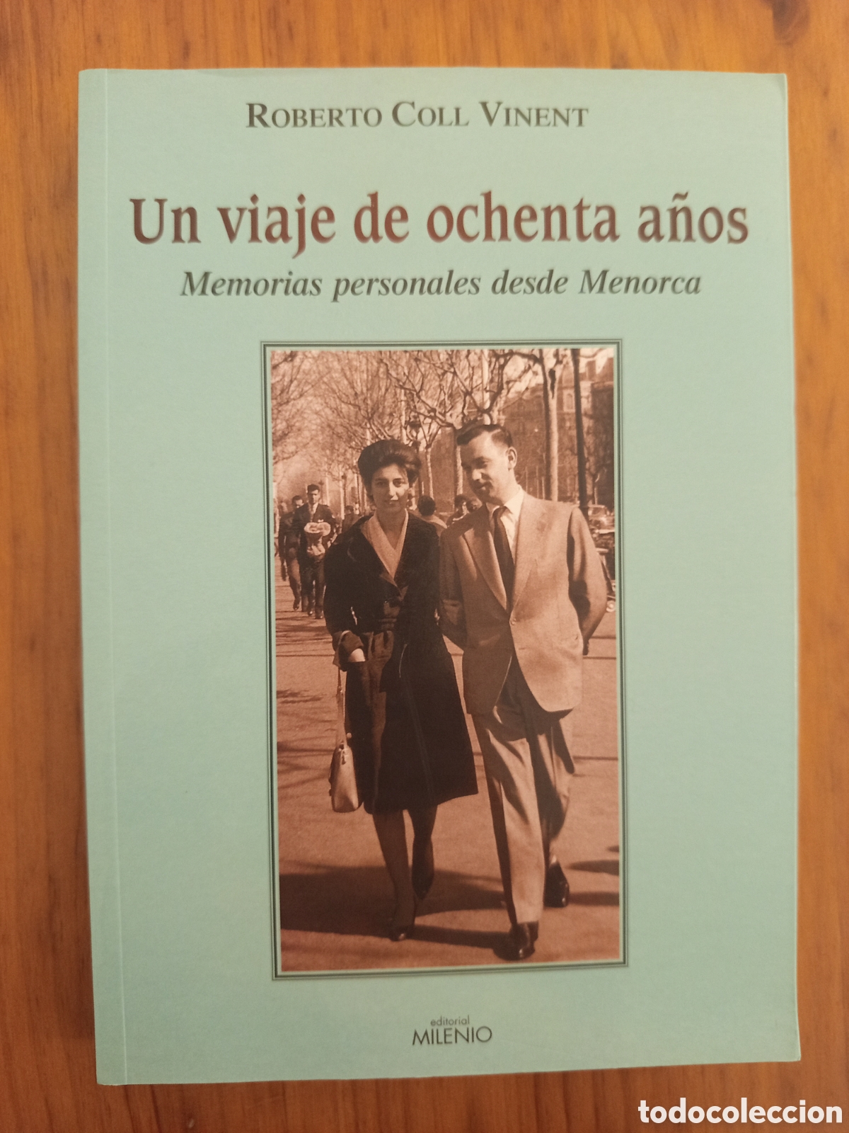 Libros de segunda mano: UN VIAJE DE OCHENTA A&Ntilde;OS (ROBERTO COLL VINENT)