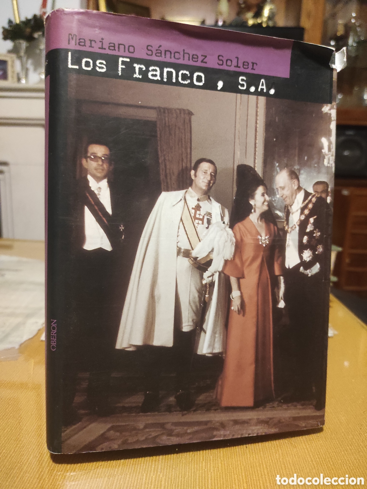 Libros de segunda mano: Mariano S&aacute;nchez Soler: Los Franco, S.A. Ascensi&oacute;n y ca&iacute;da del dictador (PEDIDO MINIMO 10&euro;)