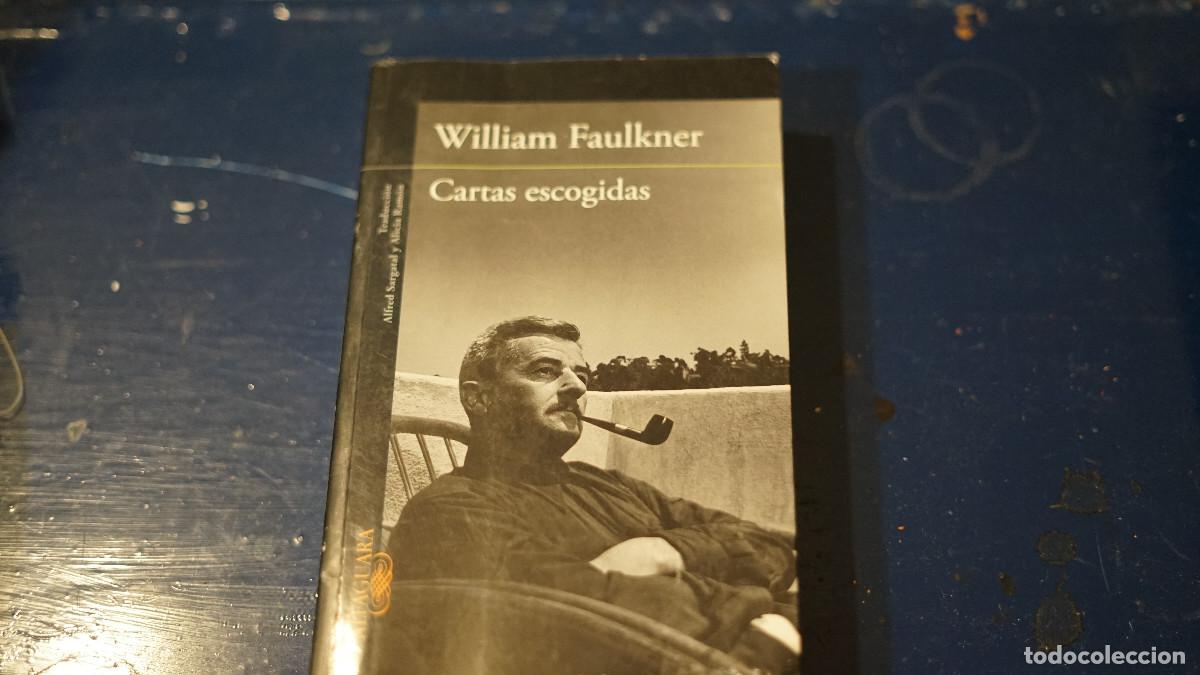 Libros de segunda mano: William Faulkner - Cartas escogidas - Alfaguara 2010