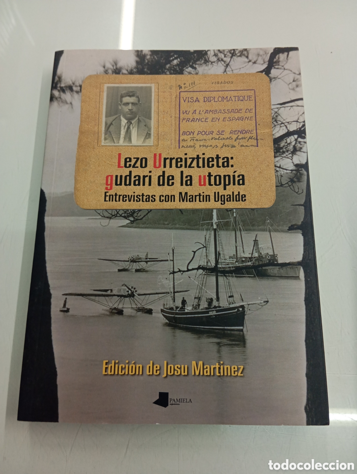 Libros de segunda mano: LEZO URREIZTIETA GUDARI DE LA UTOPIA ENTREVISTAS CON MARTIN UGALDE PAMIELA INSOLITO VASCO BILBAO