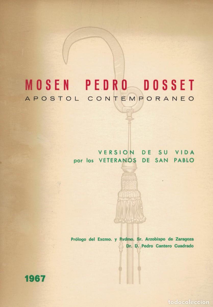 Libros de segunda mano: Mos&eacute;n Pedro Dosset, Apostol contempor&aacute;neo / Los veteranos del barrio de San Pablo Zaragoza