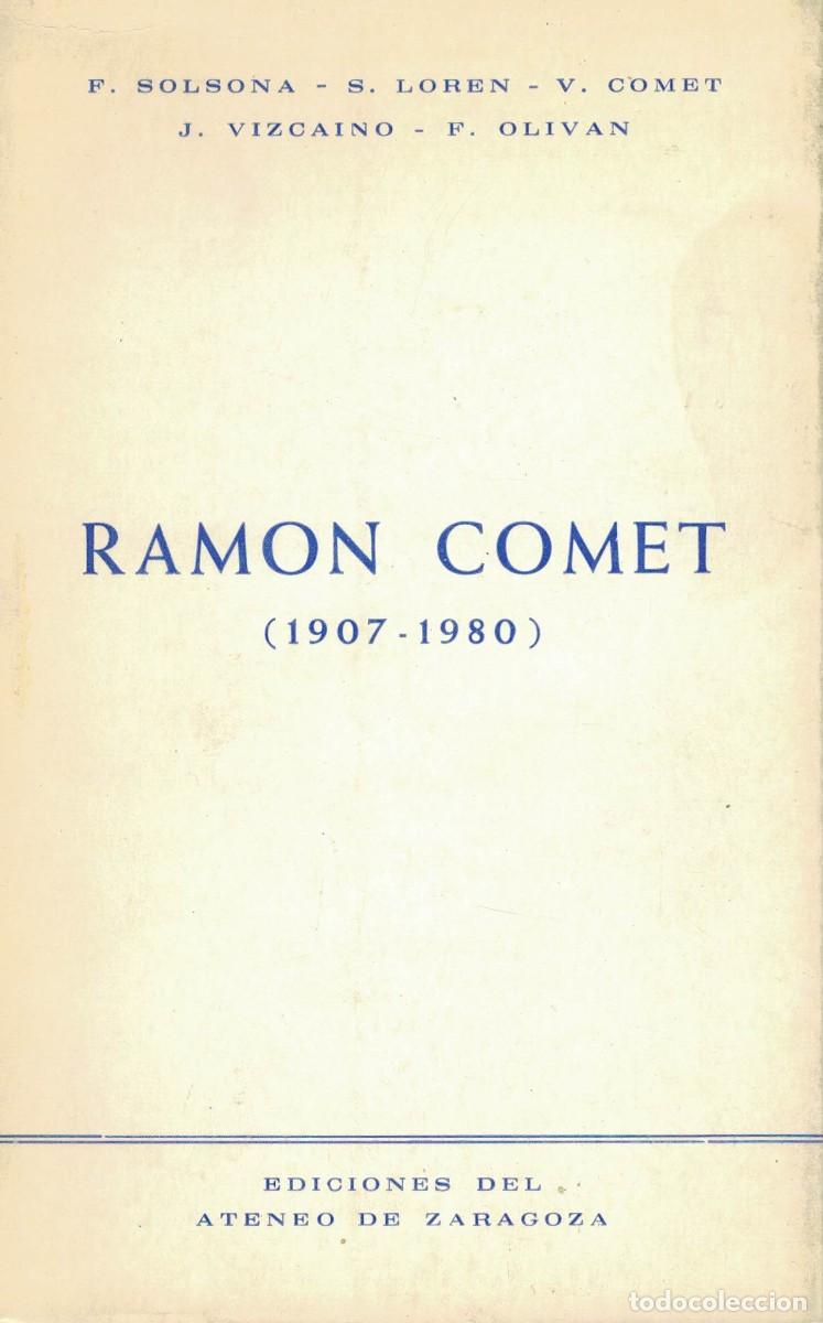 Libros de segunda mano: Ram&oacute;n Comet (1907-1980) / F. Solsona, S. Loren, V. Comet, J. Vizca&iacute;no, F. Oliv&aacute;n