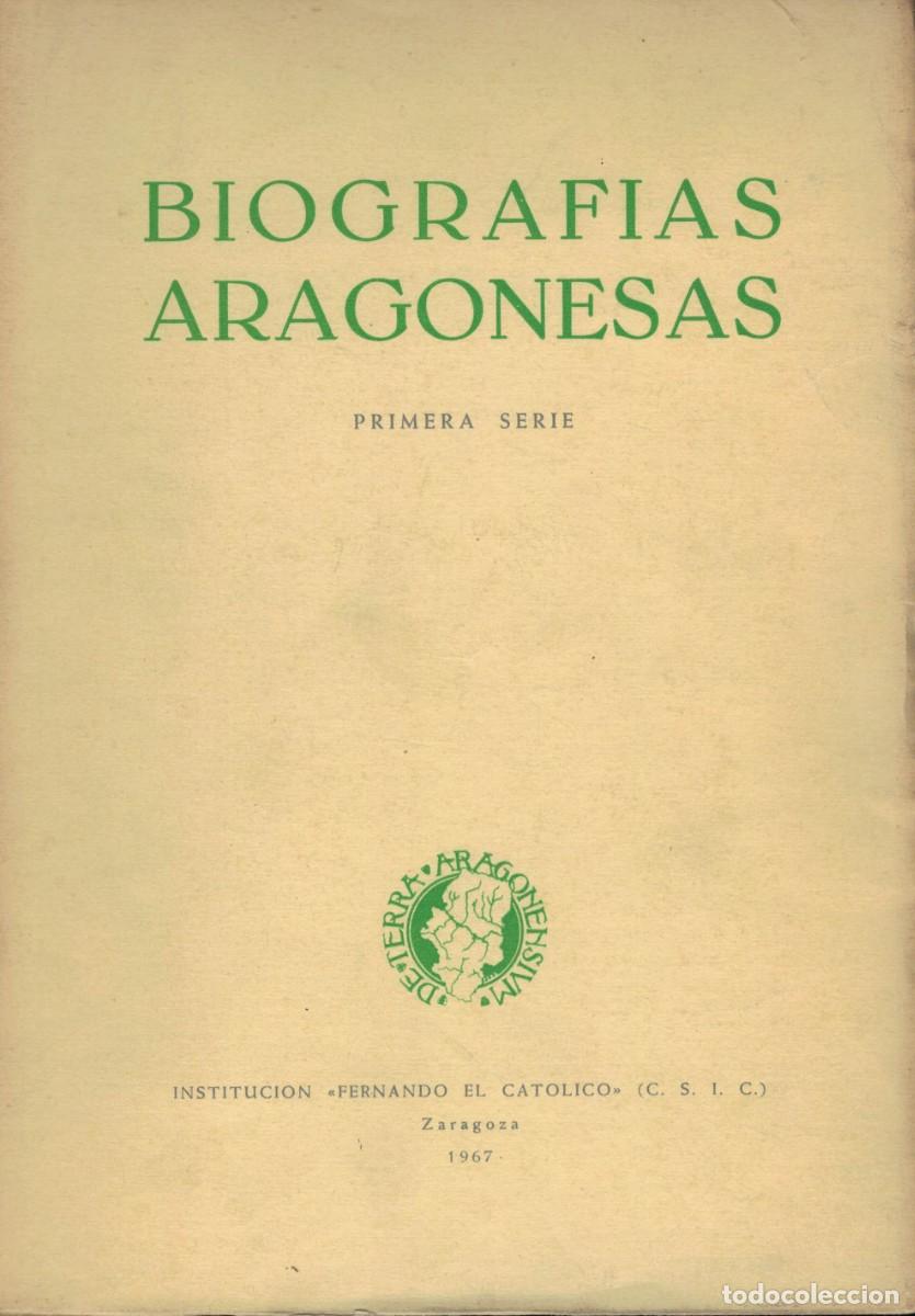 Libros de segunda mano: Biograf&iacute;as Aragonesas. Primera serie / Instituci&oacute;n Fernando el Cat&oacute;lico