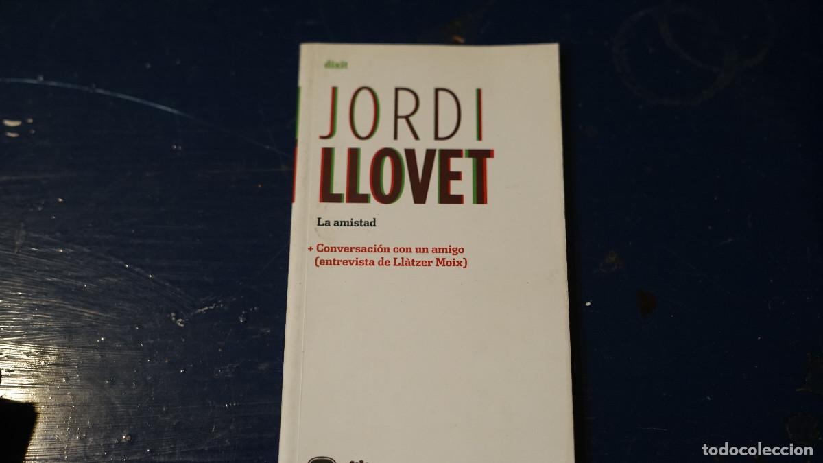 Libros de segunda mano: Jordi Llovet - La amistad - Entrevista de Llatzer Moix
