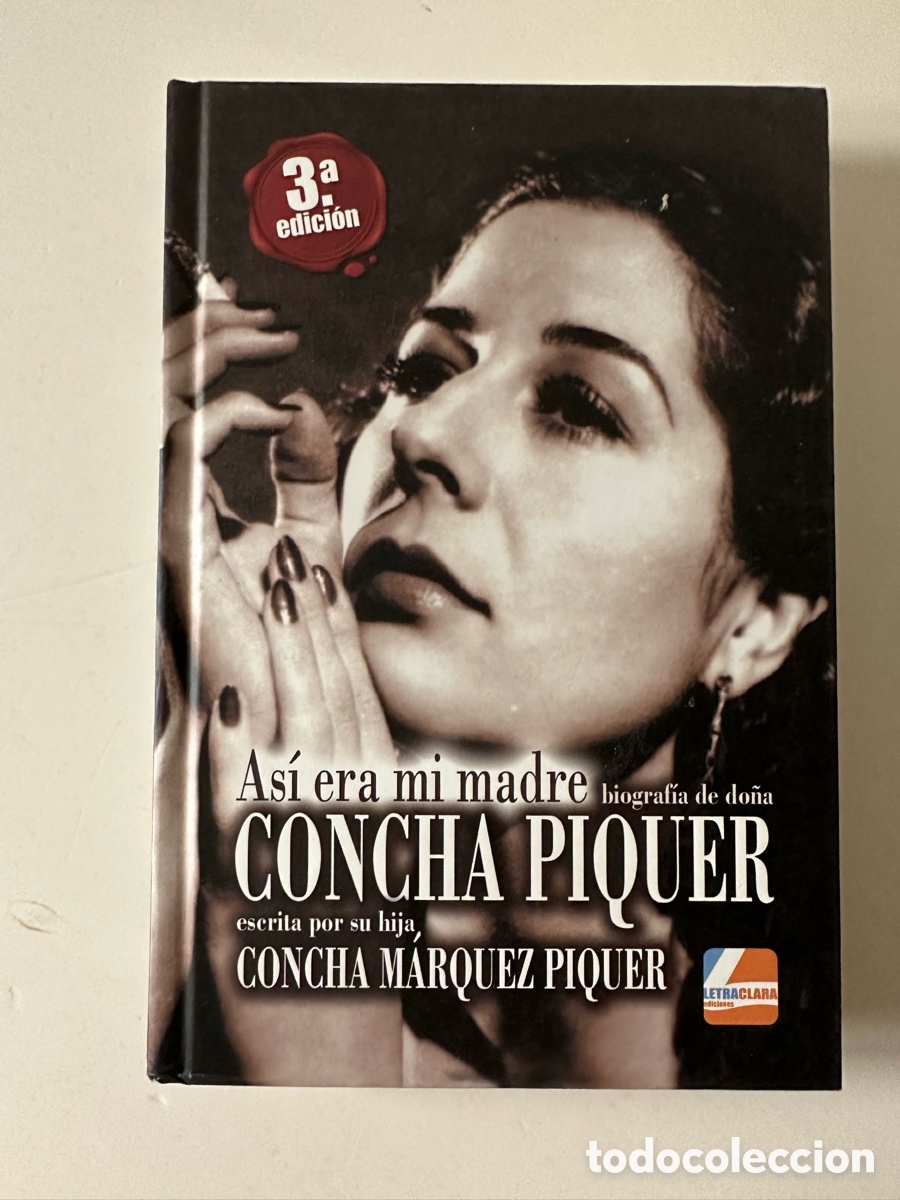 Libros de segunda mano: AS&Iacute; ERA MI MADRE Biograf&iacute;a de DO&Ntilde;A CONCHA PIQUER por su hija CONCHA M&Aacute;RQUEZ PIQUER - ED. Letra Clara