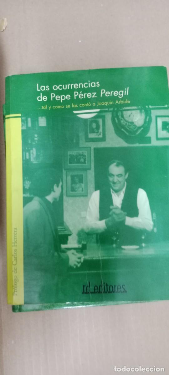 Libros de segunda mano: LAS OCURRENCIAS DE PEPE P&Eacute;REZ PEREGIL&hellip; TAL Y COMO SE LAS CONT&Oacute; A JOAQUIN ARBIDE LIBRO G-FORT