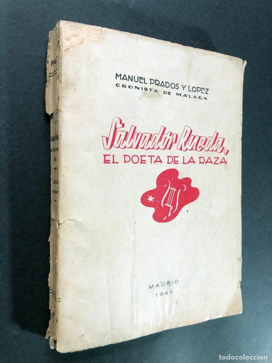 Libros de segunda mano: SALVADOR RUEDA EL POETA DE LA RAZA / MANUEL PRADOS Y L&Oacute;PEZ ( Cronista de M&aacute;laga ) A&Ntilde;O 1941