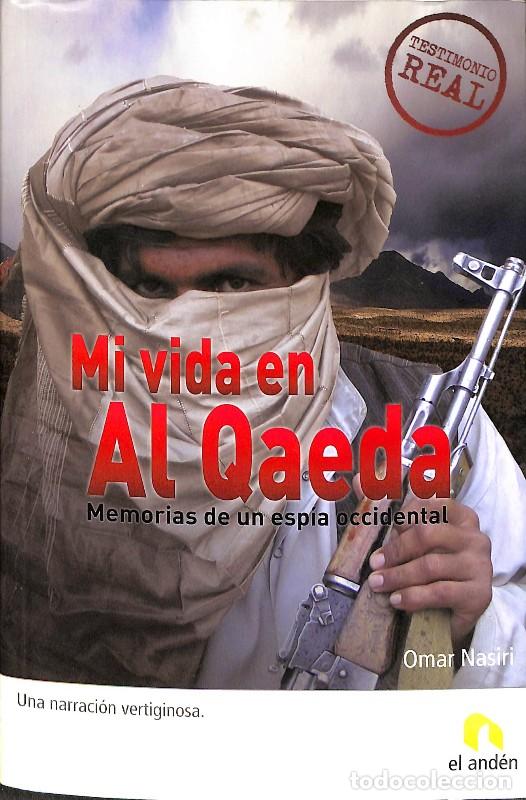 Libros de segunda mano: Mi vida en Al Qaeda: Memorias de un esp&iacute;a occidental - Omar Nasiri - Ediciones el And&eacute;n
