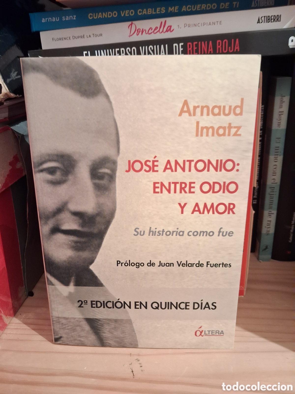 Libros de segunda mano: Jos&eacute; Antonio: entre odio y amor, Arnaud Imatz