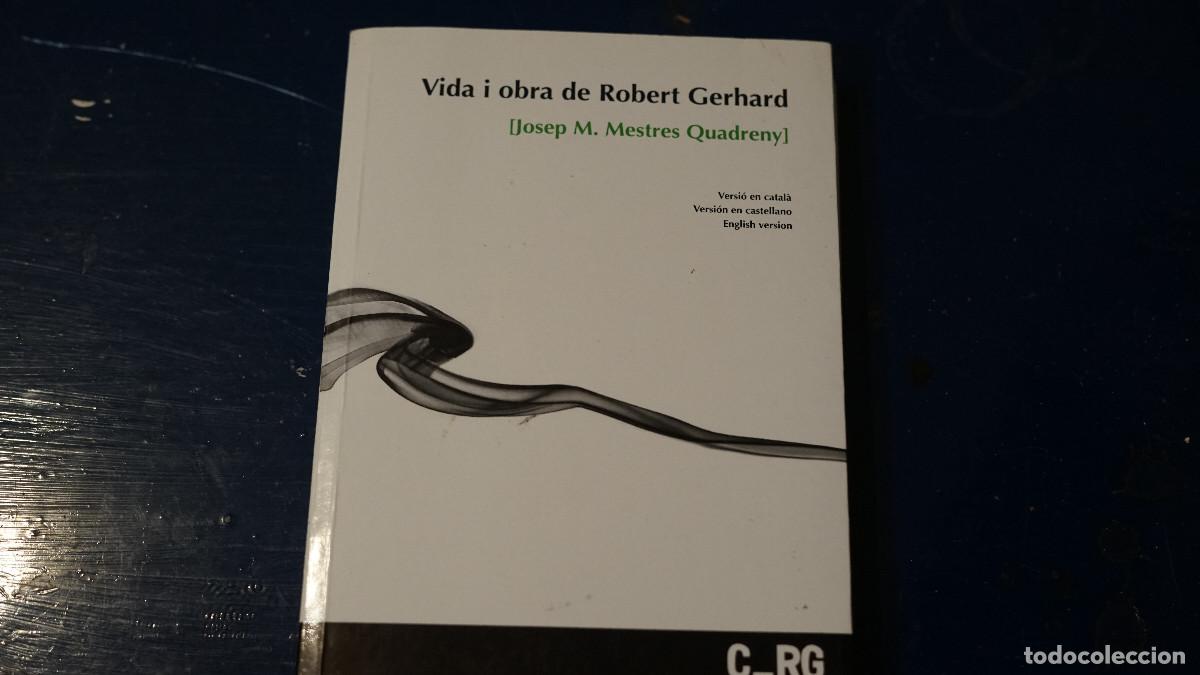 Libros de segunda mano: Josep Mestres Quadreny - Vida y obra de Robert Gerhard