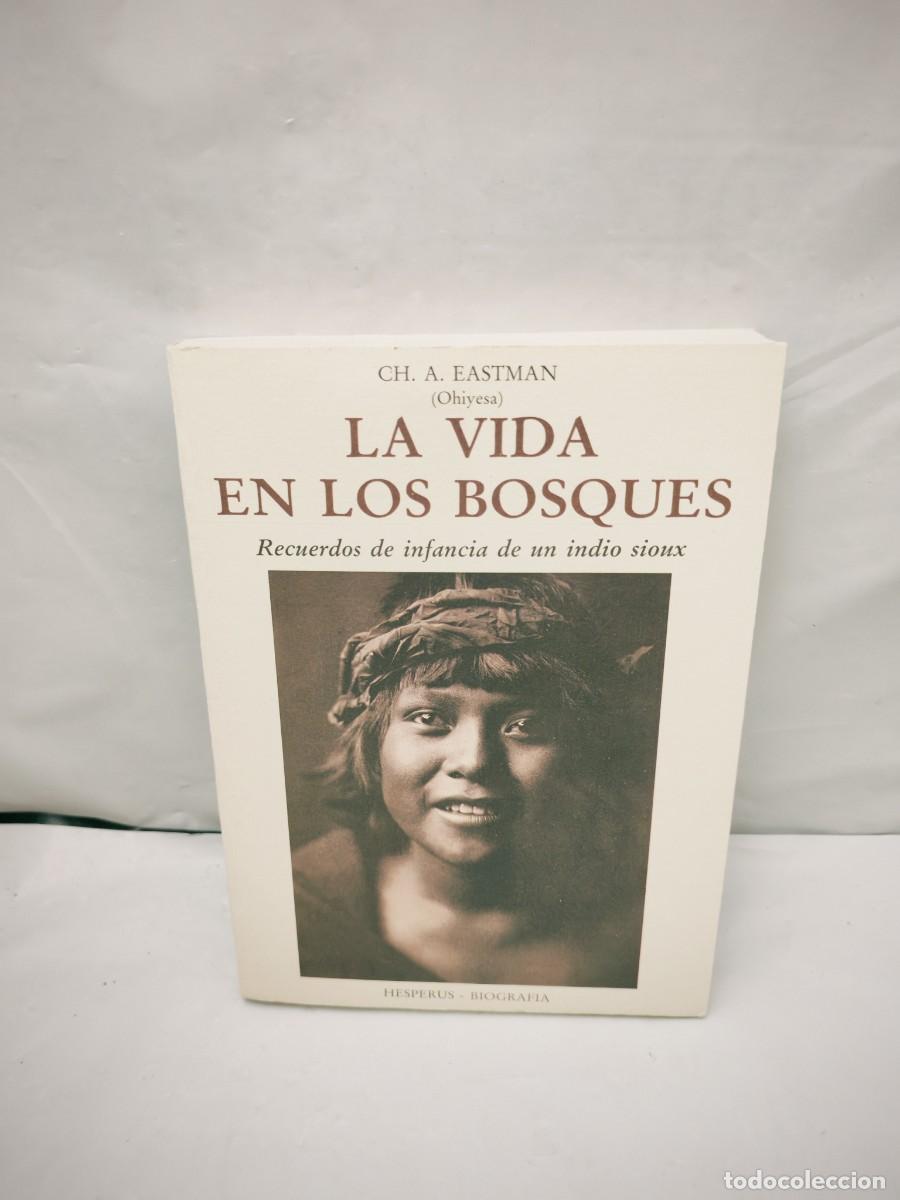 Second hand books: LA VIDA EN LOS BOSQUES: Recuerdos de infancia de un indio sioux (1&ordf; edici&oacute;n, Colecci&oacute;n: Hesperus)