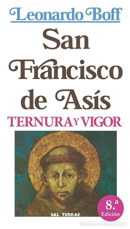 Libros de segunda mano: San Francisco de As&iacute;s: Ternura y Vigor - Leonardo Boff - Editorial Sal Terrae - Servidores y Testigo