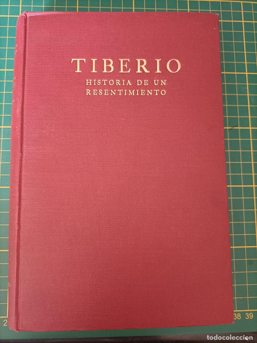 Libros de segunda mano: TIBERIO, HISTORIA DE UN RESENTIMIENTO. GREGORIO MARA&Ntilde;&Oacute;N. 1&ordf; EDICI&Oacute;N, 1939