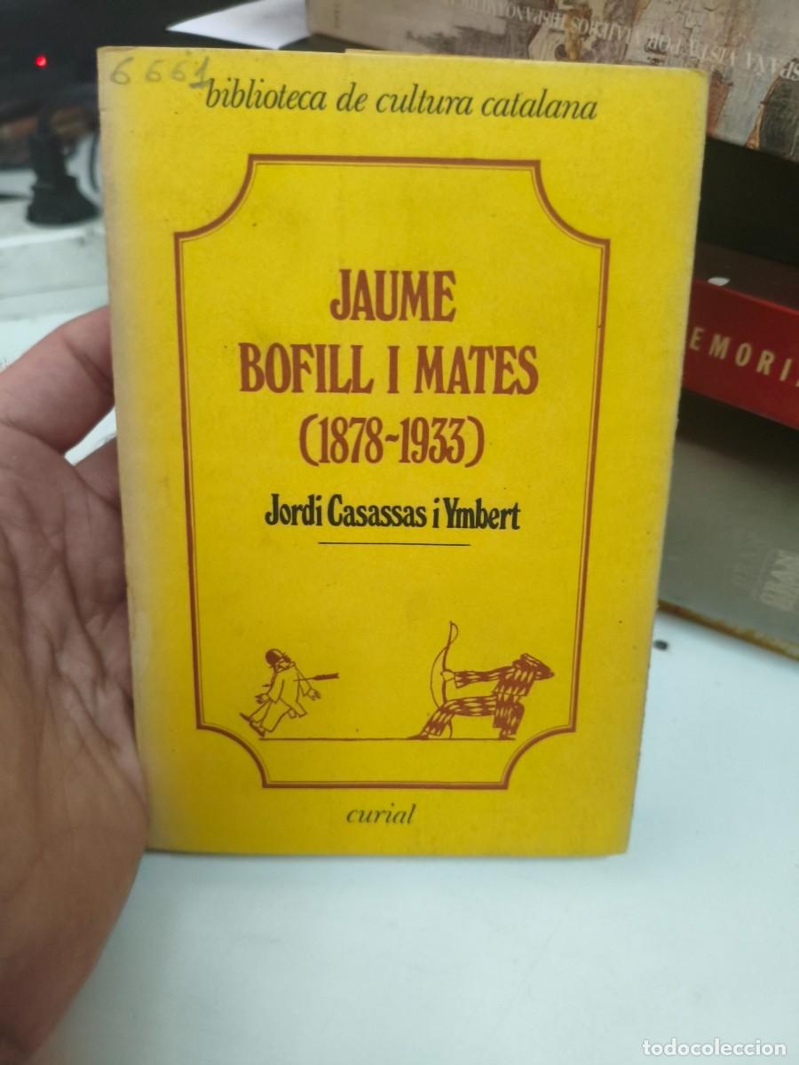 Libros de segunda mano: Jordi Casassas - Jaume Bofill i Mates (1878-1933). CURIAL. BIBLIOTECA CULTURA CATALANA.