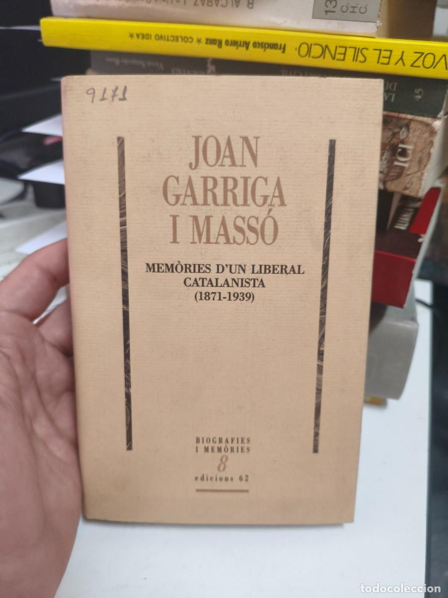 Libros de segunda mano: JOAN GARRIGA I MASSO, MEMORIES D'UN LIBERAL CATALANISTA 1871-1939