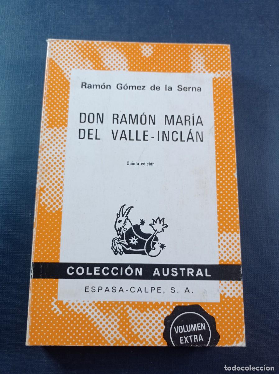 Libros de segunda mano: DON RAM&Oacute;N MAR&Iacute;A DEL VALLE INCL&Aacute;N. RAM&Oacute;N G&Oacute;MEZ DE LA SERNA. AUSTRAL N&ordm; 427. ESPASA CALPE, 1979 ++